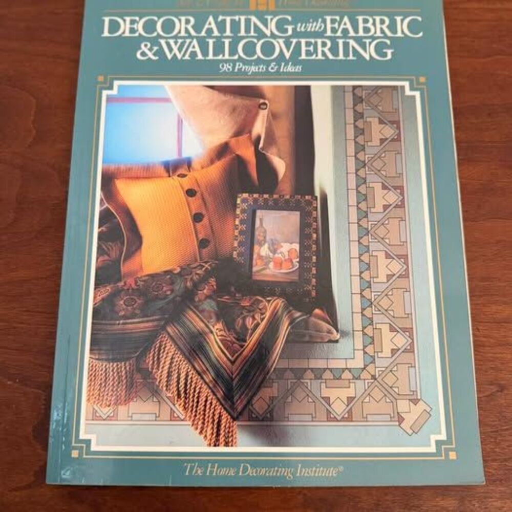 Decorating with Fabric & Wallcovering Book by The Home Decorating Institute